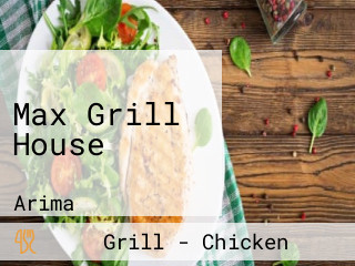 Max Grill House