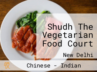Shudh The Vegetarian Food Court