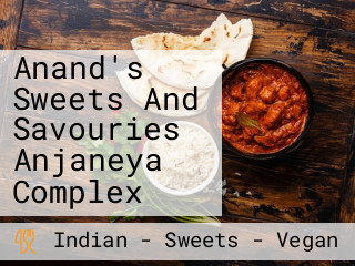 Anand's Sweets And Savouries Anjaneya Complex