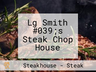 Lg Smith #039;s Steak Chop House