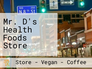 Mr. D's Health Foods Store