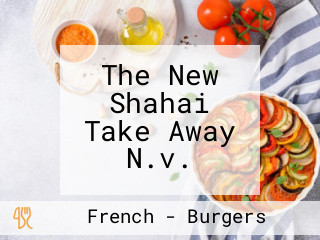 The New Shahai Take Away N.v.