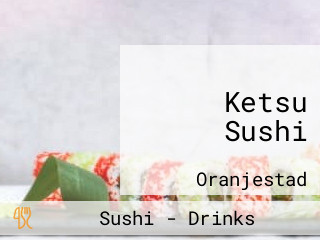 Ketsu Sushi