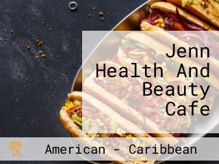 Jenn Health And Beauty Cafe