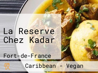 La Reserve Chez Kadar