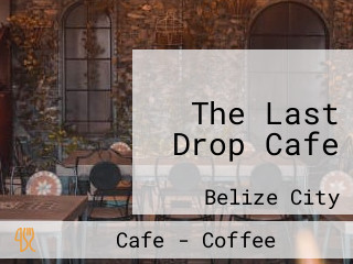 The Last Drop Cafe