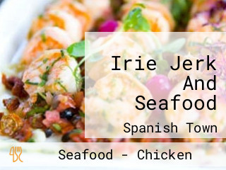 Irie Jerk And Seafood