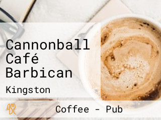 Cannonball Café Barbican