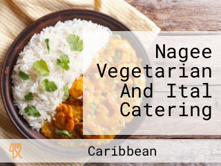 Nagee Vegetarian And Ital Catering