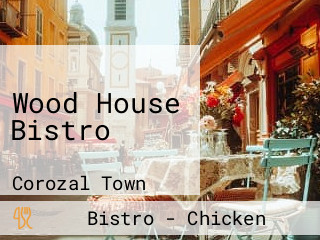 Wood House Bistro