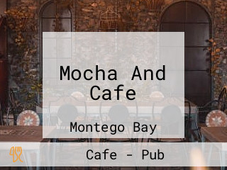 Mocha And Cafe