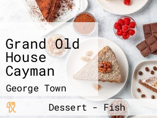 Grand Old House Cayman