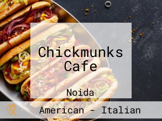 Chickmunks Cafe